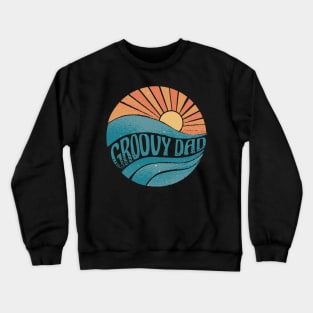 Groovy dad with a cool retro sunset best gift for groovy dads Crewneck Sweatshirt